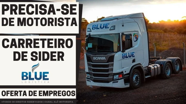 Blue Logística Abre Vagas Urgentes para Motorista Carreteiro de Sider em Sul, Sudeste e Mato Grosso